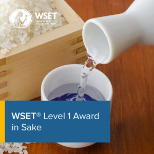 WSET Level 1 Award in Sake Course (Classroom Format) – 10% Off